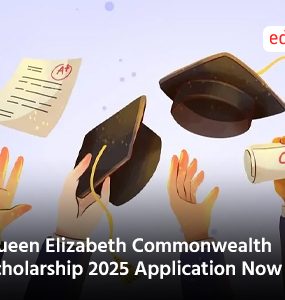Queen Elizabeth Commonwealth Scholarship 2025 Application Now Open