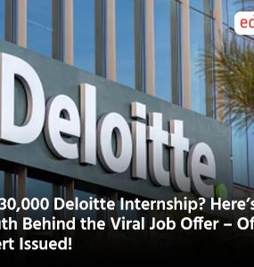 Rs 30,000 Deloitte Internship? Here’s the Truth Behind the Viral Job Offer – Official Alert Issued!