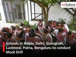 Schools in Noida, Delhi, Gurugram, Lucknow, Patna, Bengaluru to conduct Mock Drill