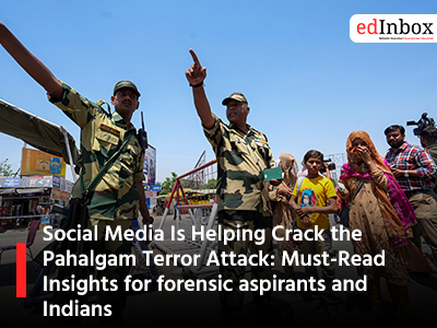 Social Media Is Helping Crack the Pahalgam Terror Attack: Must-Read Insights for forensic aspirants and Indians