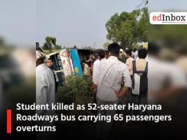 Student killed as 52-seater Haryana Roadways bus carrying 65 passengers overturns