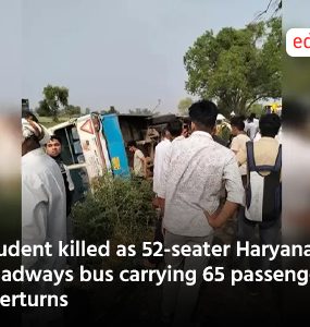 Student killed as 52-seater Haryana Roadways bus carrying 65 passengers overturns