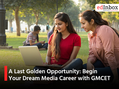 The Last Golden Opportunity: Your Dream Media Career with GMCET