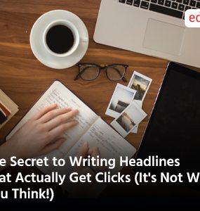 The Secret to Writing Headlines That Actually Get Clicks (It's Not What You Think!)