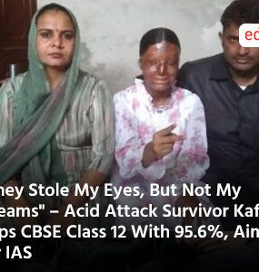 “They Stole My Eyes, But Not My Dreams" – Acid Attack Survivor Kafi Tops CBSE Class 12 With 95.6%, Aims for IAS