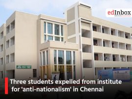 Three students expelled from institute for 'anti-nationalism' in Chennai