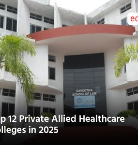 Top 12 Private Allied Healthcare Colleges in 2025