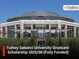 Turkey Sabanci University Graduate Scholarship 2025/26 (Fully Funded)