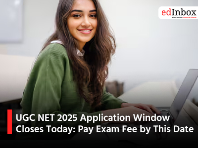 UGC NET 2025 Application Window Closes Today: Pay Exam Fee by This Date