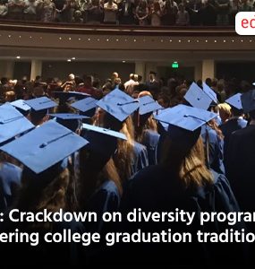 US: Crackdown on diversity programs is altering college graduation traditions