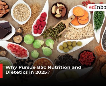 Why Pursue BSc Nutrition and Dietetics in 2025?