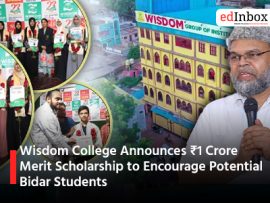 Wisdom College Announces ₹1 Crore Merit Scholarship to Encourage Potential Bidar Students