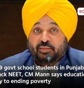 509 govt school students in Punjab crack NEET, CM Mann says education key to ending poverty