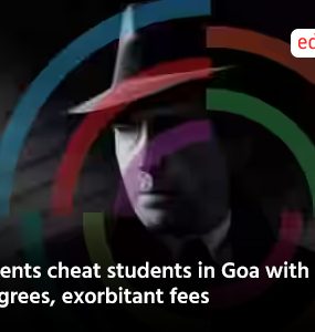 Agents cheat students in Goa with fake degrees, exorbitant fees