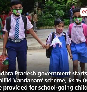 Andhra Pradesh government starts 'Talliki Vandanam' scheme, Rs 15,000 to be provided for school-going child