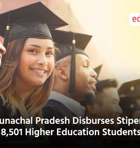 Arunachal Pradesh Disburses Stipends to 8,501 Higher Education Students