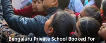 Bengaluru Private School Booked For Shifting Class 10 Students To Govt School To Get 100% Board Exam Pass Rate
