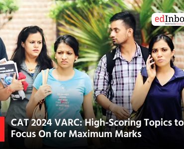 CAT 2024 VARC: High-Scoring Topics to Focus On for Maximum Marks