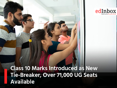 Class 10 Marks Introduced as New Tie-Breaker, Over 71,000 UG Seats Available