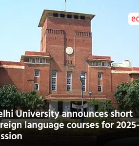 Delhi University announces short foreign language courses for 2025–26 session