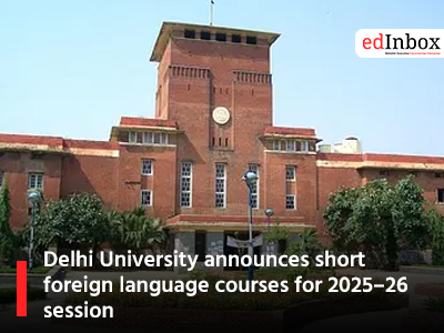 Delhi University announces short foreign language courses for 2025–26 session