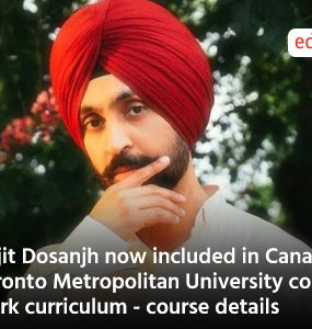 Diljit Dosanjh now included in Canada's Toronto Metropolitan University course work curriculum - course details