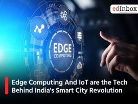 Edge Computing And IoT are the Tech Behind India's Smart City Revolution