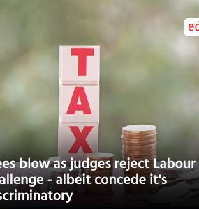 Fees blow as judges reject Labour tax challenge - albeit concede it's discriminatory