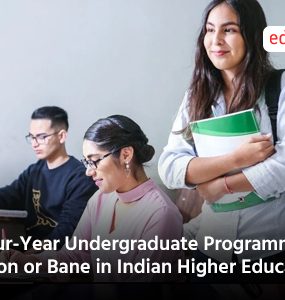 Four-Year Undergraduate Programme: Boon or Bane in Indian Higher Education?