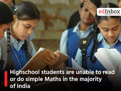 Highschool students are unable to read or do simple Maths in the majority of India