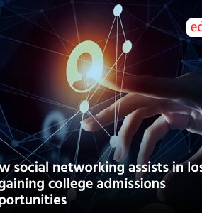 How social networking assists in losing or gaining college admissions opportunities