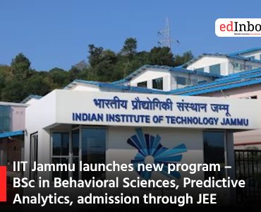 IIT Jammu launches new program – BSc in Behavioral Sciences, Predictive Analytics, admission through JEE