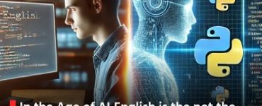 In the Age of AI,English is the not the language, it’s a code,that is accepted globally
