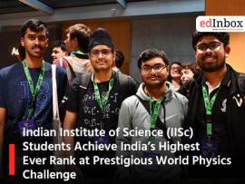 Indian Institute of Science (IISc) Students Achieve India’s Highest Ever Rank at Prestigious World Physics Challenge