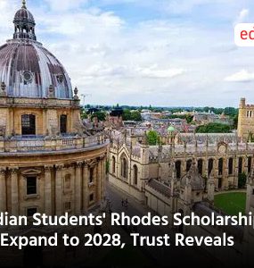 Indian Students' Rhodes Scholarships to Expand to 2028, Trust Reveals