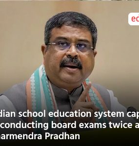 Indian school education system capable of conducting board exams twice a year: Dharmendra Pradhan
