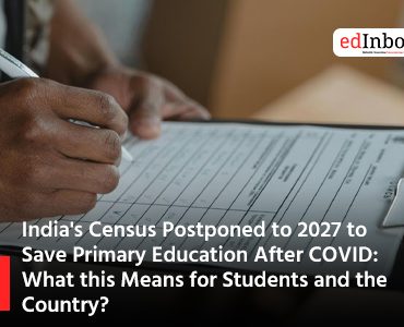 India's Census Postponed to 2027 to Save Primary Education After COVID: What this Means for Students and the Country?
