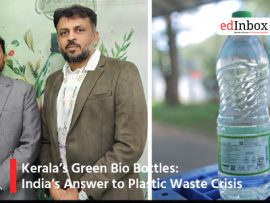 Kerala’s Green Bio Bottles: India’s Answer to Plastic Waste Crisis