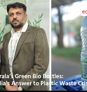 Kerala’s Green Bio Bottles: India’s Answer to Plastic Waste Crisis
