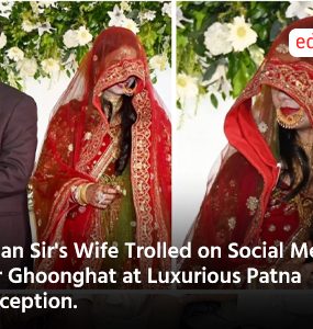 Khan Sir's Wife Trolled on Social Media for Ghoonghat at Luxurious Patna Reception.