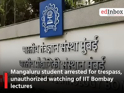 Mangaluru student arrested for trespass, unauthorized watching of IIT Bombay lectures