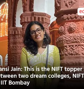 Mansi Jain: This is the NIFT topper torn between two dream colleges, NIFT Delhi or IIT‑Bombay