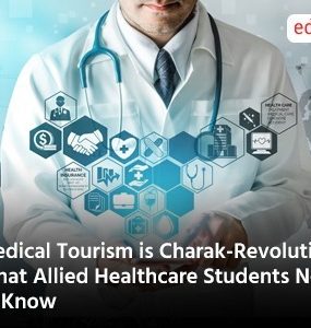 Medical Tourism is Charak-Revolution: What Allied Healthcare Students Need to Know