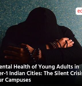 Mental Health of Young Adults in Tier-1 Indian Cities: The Silent Crisis on Our Campuses
