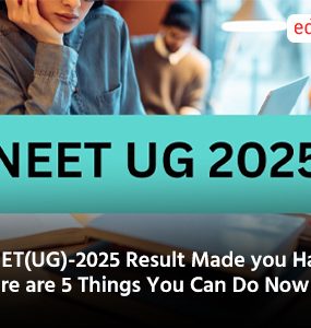 NEET(UG)-2025 Result Made you Happy? Here are 5 Things You Can Do Now