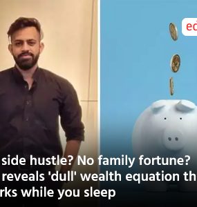 No side hustle? No family fortune? CA reveals 'dull' wealth equation that works while you sleep