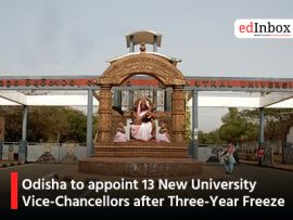 Odisha to appoint 13 New University Vice-Chancellors after Three-Year Freeze