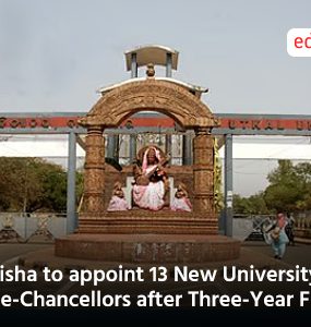 Odisha to appoint 13 New University Vice-Chancellors after Three-Year Freeze