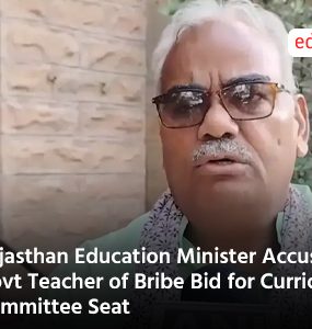 Rajasthan Education Minister Accuses Govt Teacher of Bribe Bid for Curriculum Committee Seat