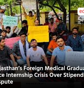 Rajasthan’s Foreign Medical Graduates Face Internship Crisis Over Stipend Dispute